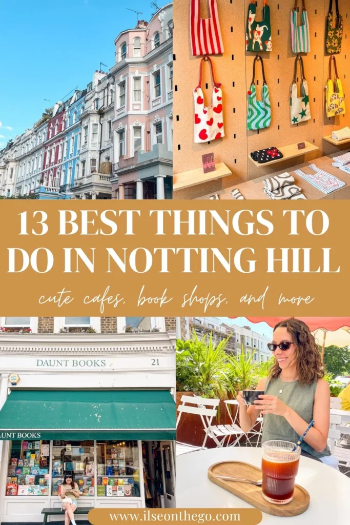 pinterest pin with picture collage of things to do in notting hill, london
